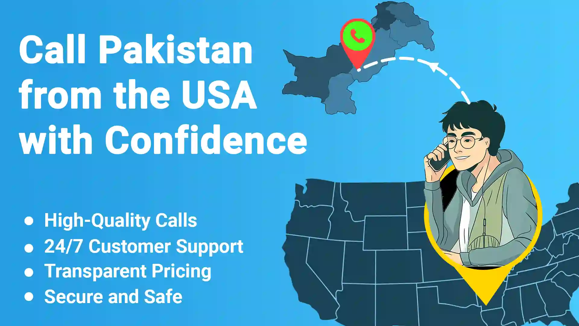Call Pakistan from the USA with Confidence