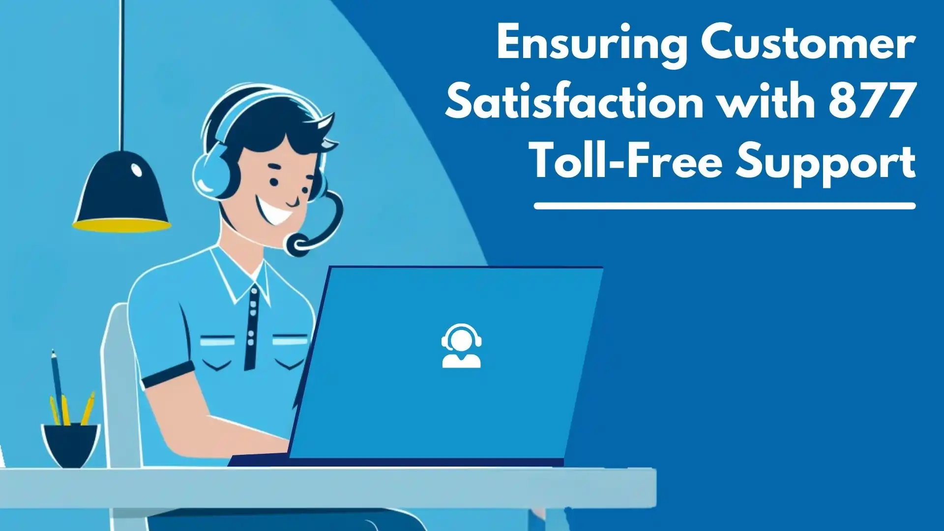 Ensuring Customer Satisfaction with 877 Toll-Free Support
