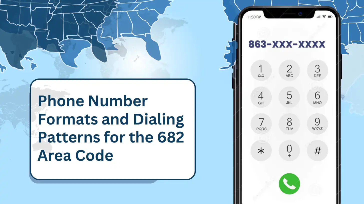 Phone Number Formats and Dialing Patterns for the 682 Area Code