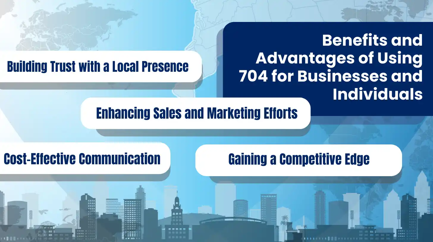 Benefits and Advantages of Using 704 for Businesses and Individuals