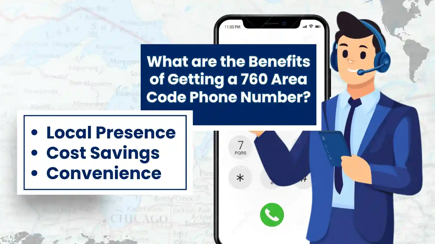 What are the Benefits of Getting a 760 Area Code Phone Number?