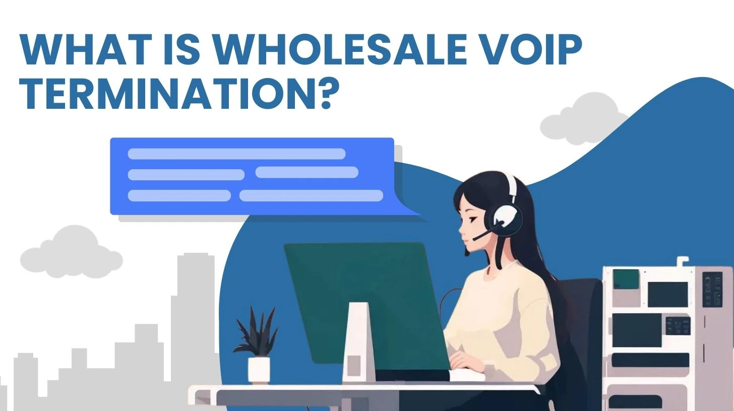 What is Wholesale VoIP Termination?