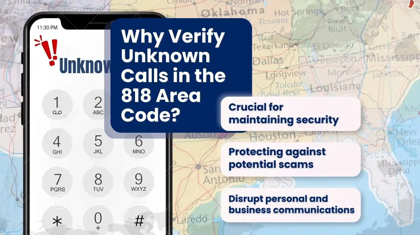 Why Verify Unknown Calls in the 818 Area Code?