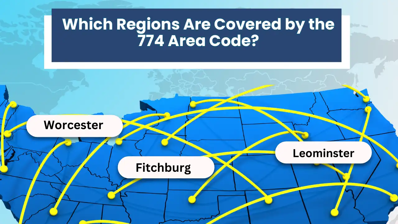 Which Regions Are Covered by the 774 Area Code?